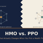 HMO vs. PPO: What Actually Changes When You Pick a Health Plan
